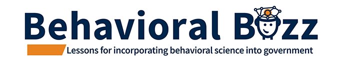 Behavioral Buzz: Lessons for incorporating behavioral science into government