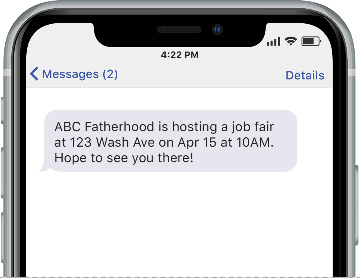 Text message that reads "ABC Fatherhood is hosting a job fair at 123 Wash Ave on Apr 15 at 10AM. Hope to see you there!"